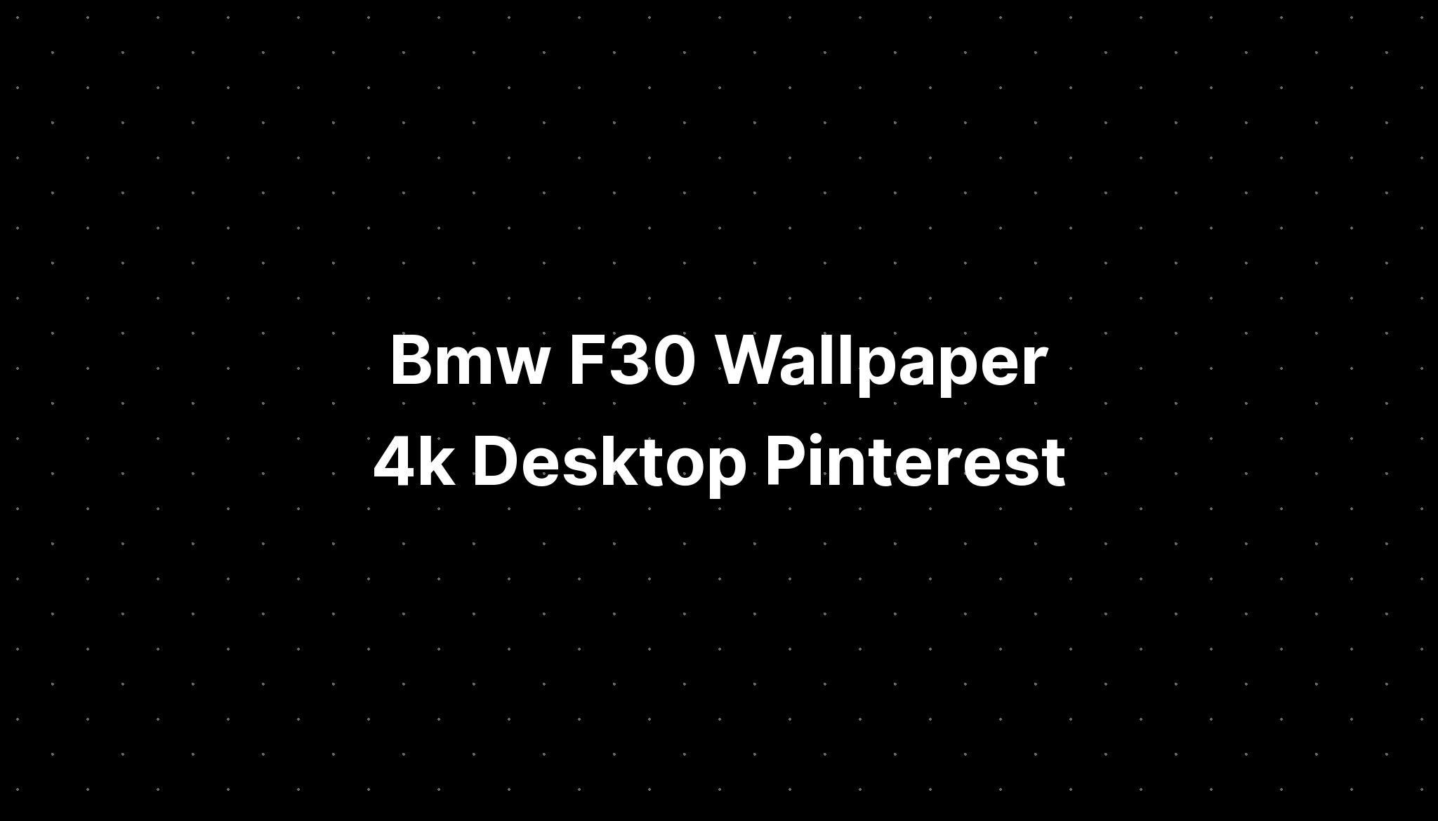 Bmw F30 Wallpaper 4k Desktop Pinterest Imagesee